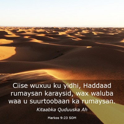 Picture 03 - Markos 9:23 SOM - Ciise wuxuu ku yidhi, Haddaad rumaysan karaysid, - Bible Verse Picture