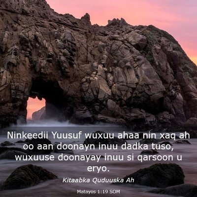 Picture 03 - Matayos 1:19 SOM - Ninkeedii Yuusuf wuxuu ahaa nin xaq ah oo aan - Bible Verse Picture