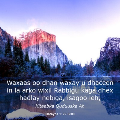 Picture 03 - Matayos 1:22 SOM - Waxaas oo dhan waxay u dhaceen in la arko wixii - Bible Verse Picture