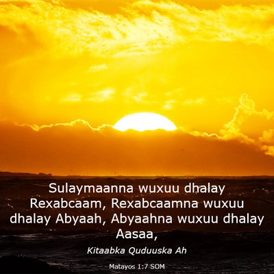 Picture 03 - Matayos 1:7 SOM - Sulaymaanna wuxuu dhalay Rexabcaam, Rexabcaamna - Bible Verse Picture