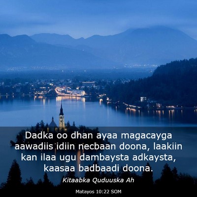 Picture 03 - Matayos 10:22 SOM - Dadka oo dhan ayaa magacayga aawadiis idiin - Bible Verse Picture