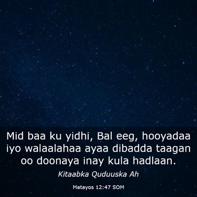 Picture 03 - Matayos 12:47 SOM - Mid baa ku yidhi, Bal eeg, hooyadaa iyo - Bible Verse Picture