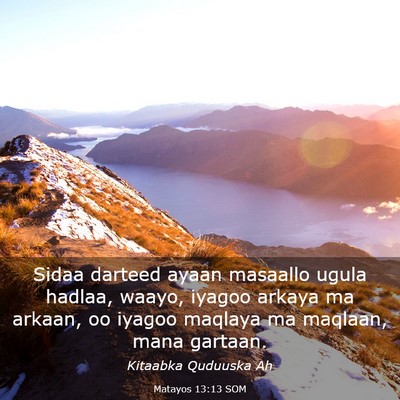 Picture 03 - Matayos 13:13 SOM - Sidaa darteed ayaan masaallo ugula hadlaa, waayo, - Bible Verse Picture