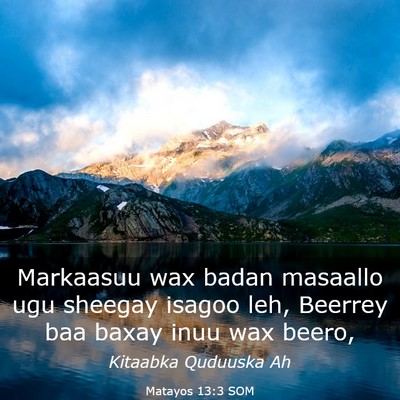 Picture 03 - Matayos 13:3 SOM - Markaasuu wax badan masaallo ugu sheegay isagoo - Bible Verse Picture