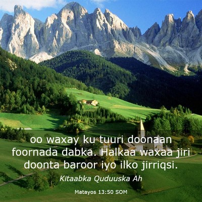 Picture 03 - Matayos 13:50 SOM - oo waxay ku tuuri doonaan foornada dabka. Halkaa - Bible Verse Picture