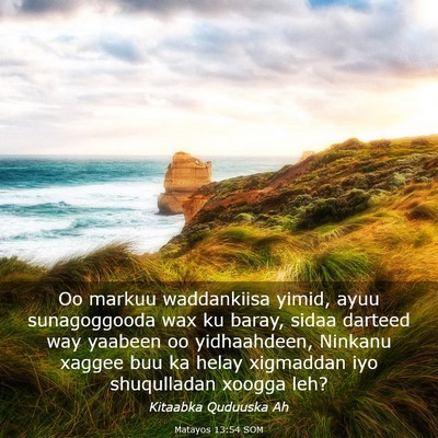 Picture 03 - Matayos 13:54 SOM - Oo markuu waddankiisa yimid, ayuu sunagoggooda - Bible Verse Picture