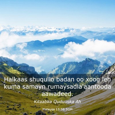 Picture 03 - Matayos 13:58 SOM - Halkaas shuqullo badan oo xoog leh kuma samayn - Bible Verse Picture