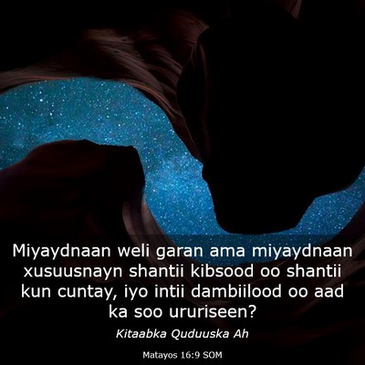 Picture 03 - Matayos 16:9 SOM - Miyaydnaan weli garan ama miyaydnaan xusuusnayn - Bible Verse Picture