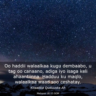 Picture 03 - Matayos 18:15 SOM - Oo haddii walaalkaa kugu dembaabo, u tag oo - Bible Verse Picture