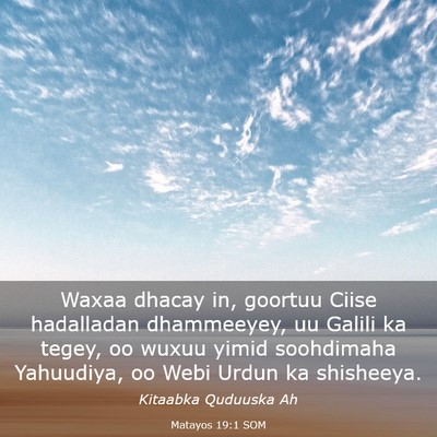 Picture 03 - Matayos 19:1 SOM - Waxaa dhacay in, goortuu Ciise hadalladan - Bible Verse Picture
