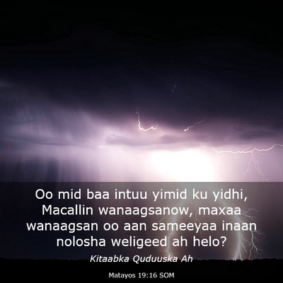 Picture 03 - Matayos 19:16 SOM - Oo mid baa intuu yimid ku yidhi, Macallin - Bible Verse Picture