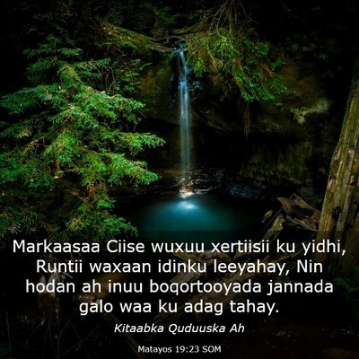 Picture 03 - Matayos 19:23 SOM - Markaasaa Ciise wuxuu xertiisii ku yidhi, Runtii - Bible Verse Picture