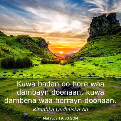Picture 03 - Matayos 19:30 SOM - Kuwa badan oo hore waa dambayn doonaan, kuwa - Bible Verse Picture