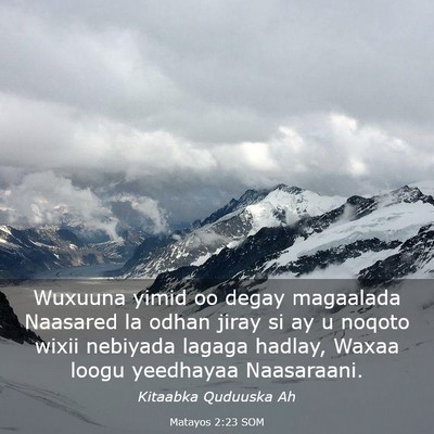 Picture 03 - Matayos 2:23 SOM - Wuxuuna yimid oo degay magaalada Naasared la - Bible Verse Picture