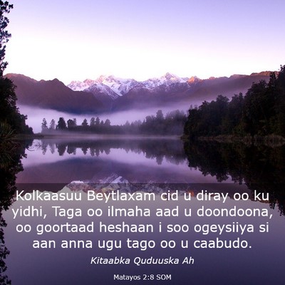 Picture 03 - Matayos 2:8 SOM - Kolkaasuu Beytlaxam cid u diray oo ku yidhi, Taga - Bible Verse Picture