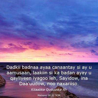 Picture 03 - Matayos 20:31 SOM - Dadkii badnaa ayaa canaantay si ay u aamusaan, - Bible Verse Picture