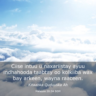 Picture 03 - Matayos 20:34 SOM - Ciise intuu u naxariistay ayuu indhahooda taabtay - Bible Verse Picture
