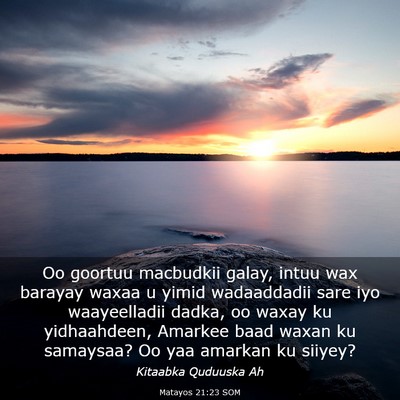 Picture 03 - Matayos 21:23 SOM - Oo goortuu macbudkii galay, intuu wax barayay - Bible Verse Picture