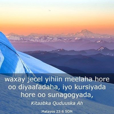 Picture 03 - Matayos 23:6 SOM - waxay jecel yihiin meelaha hore oo diyaafadaha, - Bible Verse Picture