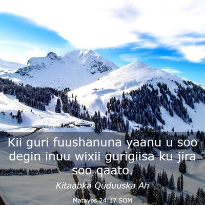 Picture 03 - Matayos 24:17 SOM - Kii guri fuushanuna yaanu u soo degin inuu wixii - Bible Verse Picture