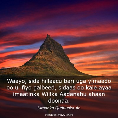 Picture 03 - Matayos 24:27 SOM - Waayo, sida hillaacu bari uga yimaado oo u ifiyo - Bible Verse Picture