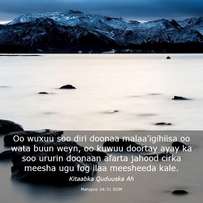 Picture 03 - Matayos 24:31 SOM - Oo wuxuu soo diri doonaa malaa'igihiisa oo wata - Bible Verse Picture
