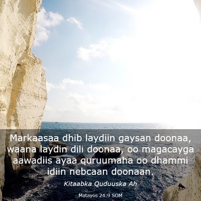Picture 03 - Matayos 24:9 SOM - Markaasaa dhib laydiin gaysan doonaa, waana - Bible Verse Picture