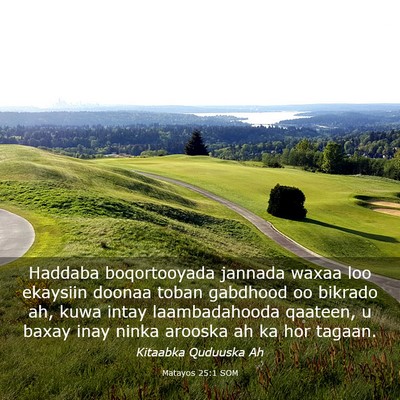 Picture 03 - Matayos 25:1 SOM - Haddaba boqortooyada jannada waxaa loo ekaysiin - Bible Verse Picture