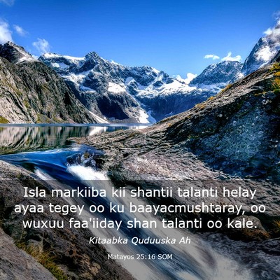Picture 03 - Matayos 25:16 SOM - Isla markiiba kii shantii talanti helay ayaa - Bible Verse Picture