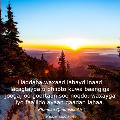 Picture 03 - Matayos 25:27 SOM - Haddaba waxaad lahayd inaad lacagtayda u dhiibto - Bible Verse Picture