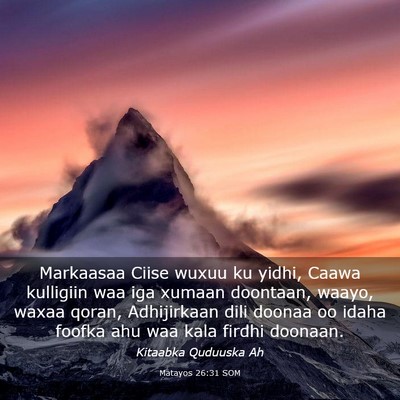 Picture 03 - Matayos 26:31 SOM - Markaasaa Ciise wuxuu ku yidhi, Caawa kulligiin - Bible Verse Picture