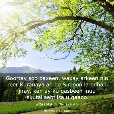 Picture 03 - Matayos 27:32 SOM - Goortay soo baxeen, waxay arkeen nin reer - Bible Verse Picture