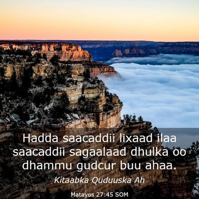 Picture 03 - Matayos 27:45 SOM - Hadda saacaddii lixaad ilaa saacaddii sagaalaad - Bible Verse Picture