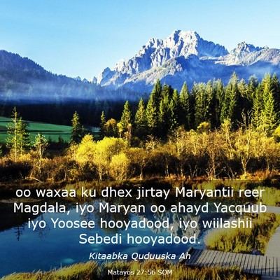 Picture 03 - Matayos 27:56 SOM - oo waxaa ku dhex jirtay Maryantii reer Magdala, - Bible Verse Picture