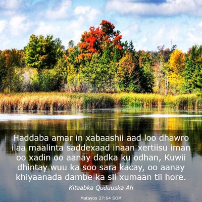 Picture 03 - Matayos 27:64 SOM - Haddaba amar in xabaashii aad loo dhawro ilaa - Bible Verse Picture
