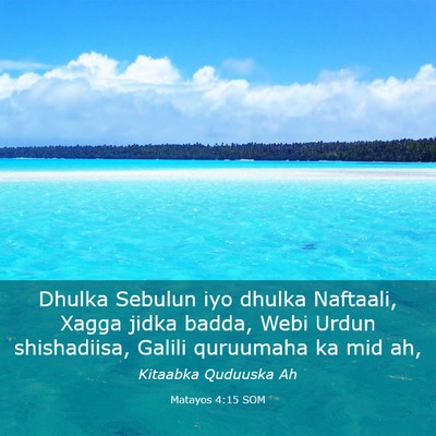 Picture 03 - Matayos 4:15 SOM - Dhulka Sebulun iyo dhulka Naftaali, Xagga jidka - Bible Verse Picture