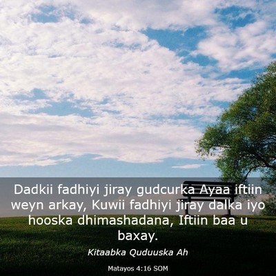 Picture 03 - Matayos 4:16 SOM - Dadkii fadhiyi jiray gudcurka Ayaa iftiin weyn - Bible Verse Picture