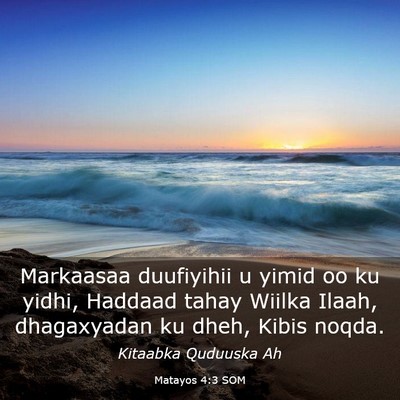 Picture 03 - Matayos 4:3 SOM - Markaasaa duufiyihii u yimid oo ku yidhi, Haddaad - Bible Verse Picture