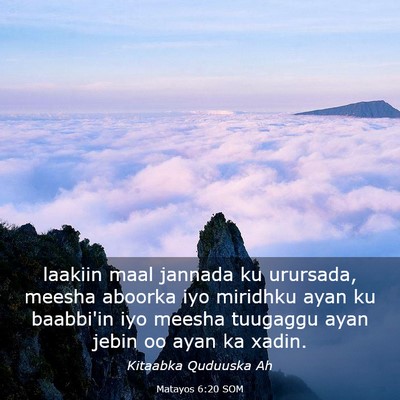 Picture 03 - Matayos 6:20 SOM - laakiin maal jannada ku urursada, meesha aboorka - Bible Verse Picture