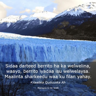 Picture 03 - Matayos 6:34 SOM - Sidaa darteed berrito ha ka welwelina, waayo, - Bible Verse Picture