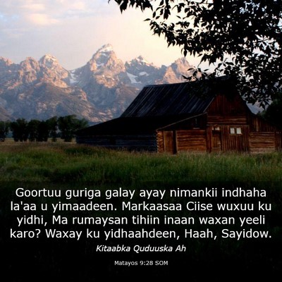 Picture 03 - Matayos 9:28 SOM - Goortuu guriga galay ayay nimankii indhaha la'aa - Bible Verse Picture