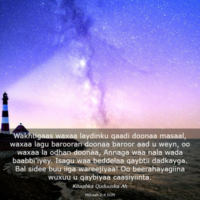 Picture 03 - Miikaah 2:4 SOM - Wakhtigaas waxaa laydinku qaadi doonaa masaal, - Bible Verse Picture