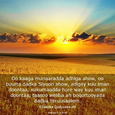 Picture 03 - Miikaah 4:8 SOM - Oo kaaga munaaradda adhiga ahow, oo buurta dadka - Bible Verse Picture