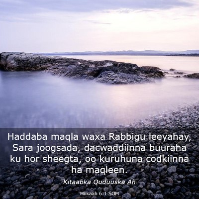 Picture 03 - Miikaah 6:1 SOM - Haddaba maqla waxa Rabbigu leeyahay, Sara - Bible Verse Picture