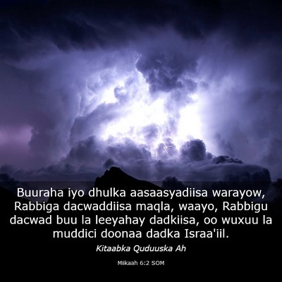 Picture 03 - Miikaah 6:2 SOM - Buuraha iyo dhulka aasaasyadiisa warayow, Rabbiga - Bible Verse Picture