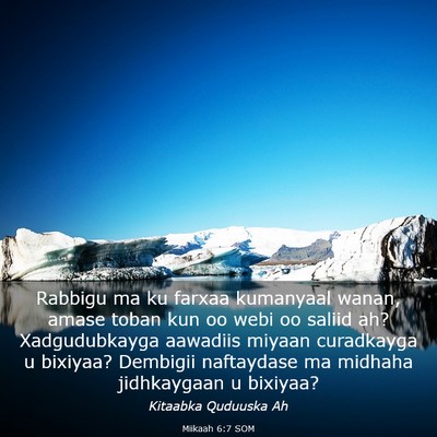 Picture 03 - Miikaah 6:7 SOM - Rabbigu ma ku farxaa kumanyaal wanan, amase toban - Bible Verse Picture