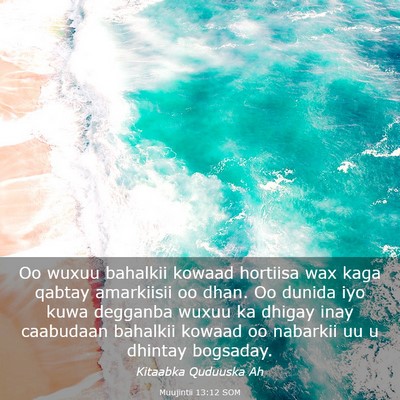 Picture 03 - Muujintii 13:12 SOM - Oo wuxuu bahalkii kowaad hortiisa wax kaga qabtay - Bible Verse Picture