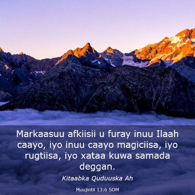 Picture 03 - Muujintii 13:6 SOM - Markaasuu afkiisii u furay inuu Ilaah caayo, iyo - Bible Verse Picture