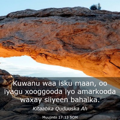 Picture 03 - Muujintii 17:13 SOM - Kuwanu waa isku maan, oo iyagu xooggooda iyo - Bible Verse Picture