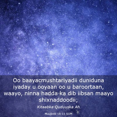 Picture 03 - Muujintii 18:11 SOM - Oo baayacmushtariyadii duniduna iyaday u ooyaan - Bible Verse Picture